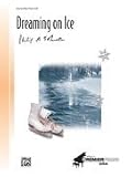Alfred Publishing 00-25926 Dreaming on Ice Sheet Music