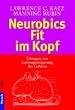 Neurobics - Fit im Kopf. 83 �bungen zur Leistungssteigerung des Gehirns.