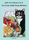 Jack the station cat and the great little trains robbery