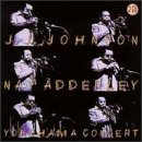 Yokohama Concert by  J. J. Johnson and Nat Adderley 