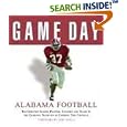 Game Day Alabama Football: The Greatest Games, Players, Coaches, And Teams in the Glorious Tradition of Crimson Tide... by Thomas Murphy