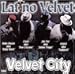 Latino Velvet-Velvet City