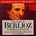 Story Of Berlioz In Words And Music