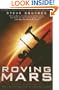 Roving Mars: Spirit, Opportunity, and the Exploration of the Red Planet