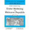 Geschichte, Erster Weltkrieg und Weimarer Republik: Stundenbilder f�r die Sekundarstufe. Stundenskizzen, Tafelbilder, Arbeitsbl�tter, Folien