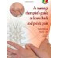A Massage Therapist's Guide to Lower Back & Pelvic Pain, 1e by Leon Chaitow, Sandy Fritz [Churchill Livingstone, 2007] (Paperback) [Paperback]