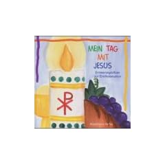 Mein Tag mit Jesus. Erinnerungsalbum zur Erstkommunion