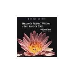 Heart of Perfect Wisdom/Sufi Song