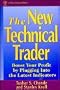 The New Technical Trader: Boost Your Profit by Plugging into the Latest Indicators (Wiley Finance)