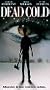 Dead Cold [VHS]