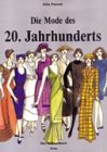 City Travel Guides Discounted  Livres : Die Mode des 20. Jahrhunderts, das Bildhandbuch