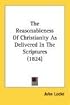 The Reasonableness Of Christianity As Delivered In The Scriptures (1824)