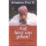 Auf, lasst uns gehen! Erinnerungen und Gedanken