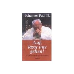 Auf, lasst uns gehen! Erinnerungen und Gedanken