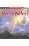 Weather Patterns (Nature s Patterns)