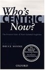 Who's Centric Now?: The Present State of Post-colonial Englishes