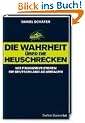 Die Wahrheit �ber die Heuschrecken: Wie Finanzinvestoren die Deutschland AG umbauen