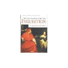 Die Schreckensherrschaft der Inquisition. Als die Kirche Gott verriet