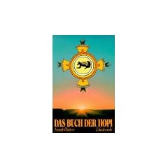 Das Buch der Hopi. Nach den Berichten der Stammes�ltesten aufgezeichnet von Kacha H�naw (Wei�er B�r)