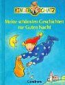 Meine sch�nsten Geschichten zur Guten Nacht. Kinderschatz - 