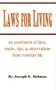 Laws for Living: An Assortment of Facts, Truths, Tips, & Observations from Everyday Life