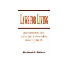 Laws for Living: An Assortment of Facts, Truths, Tips, and Observations from Everyday Life