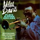 Click here to buy Miles Davis Plays Classic Ballads by  Miles Davis .