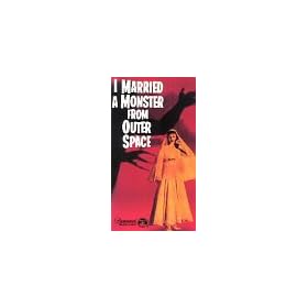 I Married a Monster From Outer Space [VHS]