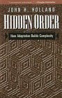 Hidden Order: How Adaptation Builds Complexity (Helix Books)