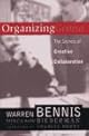 Organizing Genius: The Secrets of Creative Collaboration
