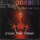 Raise your hands (vs. DJ Mark van Dale)