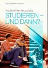 Produkt-Bild: Studieren, und dann? Nach der Mittelschule