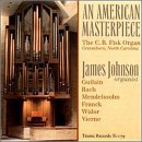 An American Masterpiece by Jean-Adam Guilain, Cesar Franck, Louis Vierne, Johann Sebastian Bach, and Felix Mendelssohn
