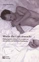 Wenn die Lust erwacht: Pädagogische Arbeit mit Jungen zu Sexualität und Selbstbefriedigung