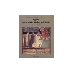 Zypern. Byzantinische Kirchen und Kl�ster: Mosaiken und Fresken