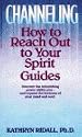 Channeling: How to Reach Out to Your Spirit Guides