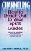 Channeling: How to Reach Out to Your Spirit Guides