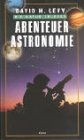 Abenteuer Astronomie - David H. Levy