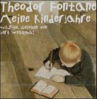 Meine Kinderjahre - CD: Erinnerungen - Ausz&uuml;ge - Theodor Fontane