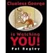 Clueless George Is Watching You! (Clueless George)