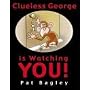 Clueless George Is Watching You! (Clueless George)
