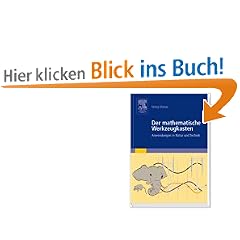 Der mathematische Werkzeugkasten. Anwendungen in Natur und Technik