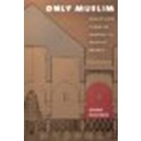Only Muslim: Embodying Islam in Twentieth-Century France by Davidson, Naomi [Cornell University Press, 2012] (Paperback) [Paperback]
