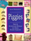 Piggies - &Uuml;ber 30 Schweinchen-Modelle zum N&auml;hen, Sticken und Quilten - Alison Wormleighton