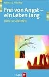  : Frei von Angst - ein Leben lang