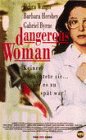 A Dangerous Woman A Dangerous Woman
