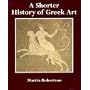 A Shorter History of Greek Art