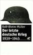 Der letzte deutsche Krieg: 1939-1945