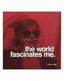 The world fascinates me Art Poster by Andy Warhol - 11 x 14