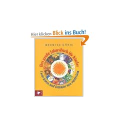 Das gro�e Jahresbuch f�r Kinder. Feste feiern und Br�uche neu entdecken